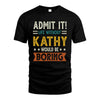 KATHY HH88-K2–Personalized Funny Quote Apparel “Life Without NAME Would Be Boring”