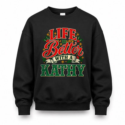 KATHY HH-F011 Personalized Name Christmas Shirt – “Life Is Better With a Custom Name” Funny Christmas Gift, Custom Holiday Apparel