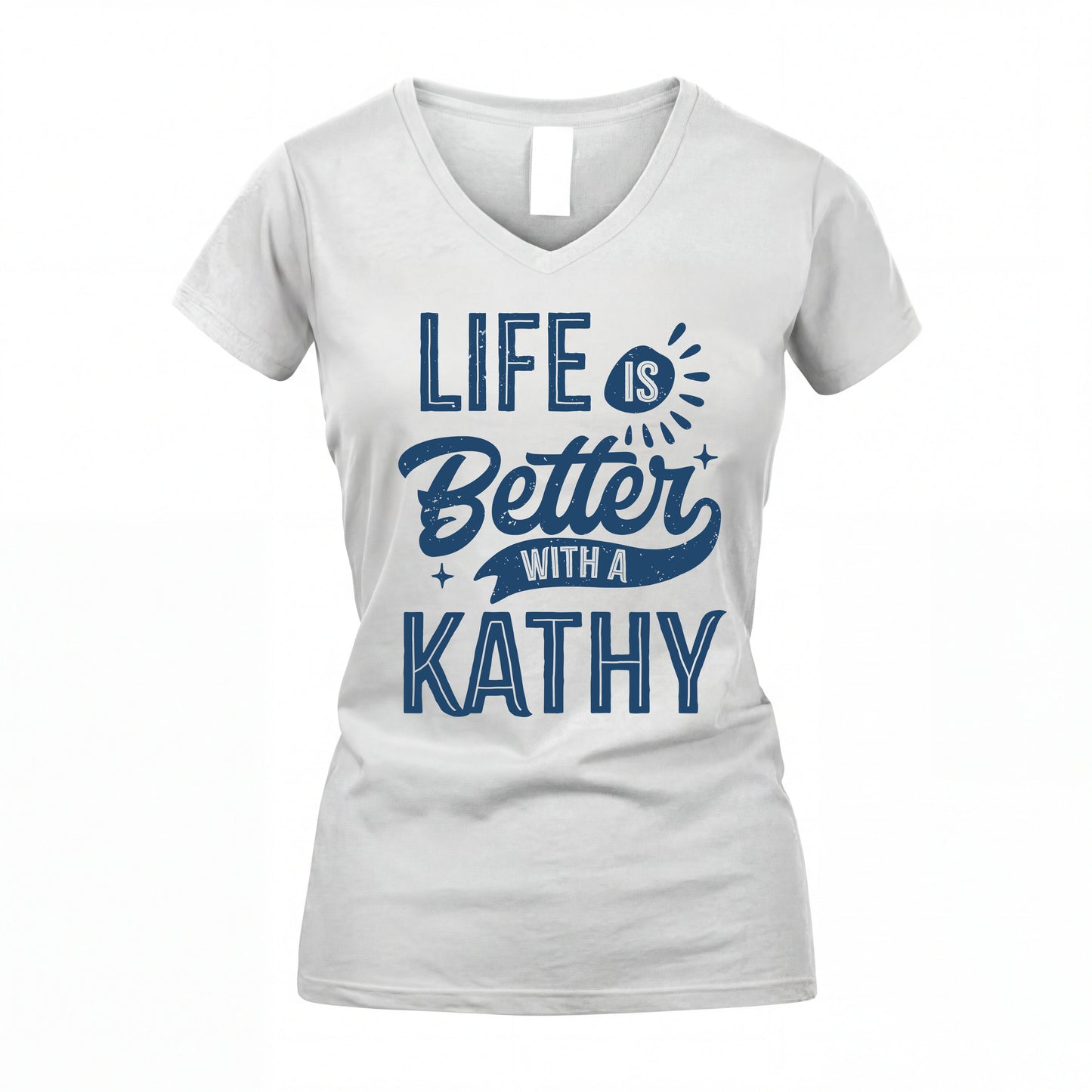 KATHY HH88-K2–Personalized Name Quote T-Shirt Life Is Better With Unisex Gift