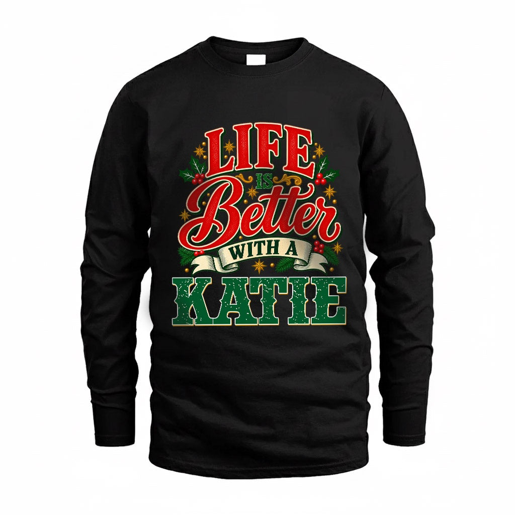 KATIE HH-F011 Personalized Name Christmas Shirt – “Life Is Better With a Custom Name” Funny Christmas Gift, Custom Holiday Apparel