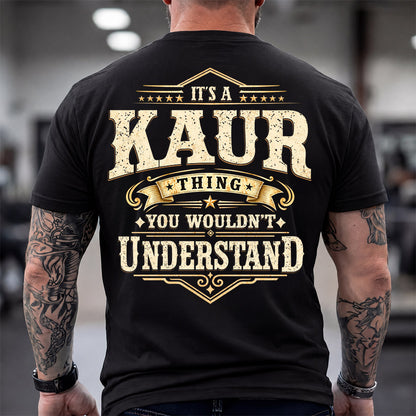 KAUR HH-F003–Personalized Name Quote Apparel “It’s an NAME Thing You Wouldn’t Understand”