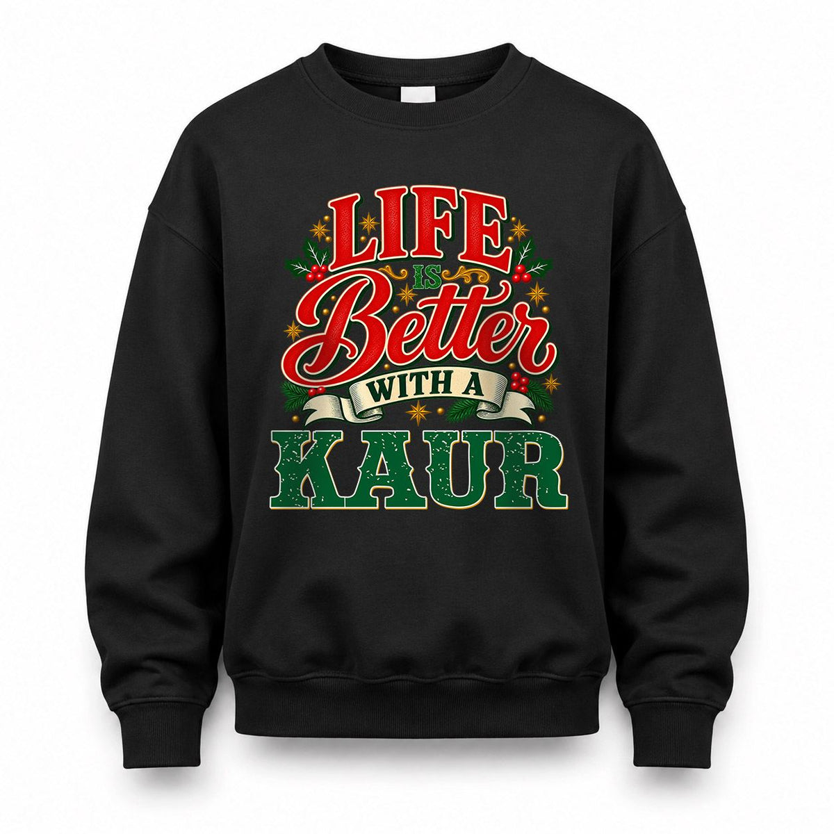 KAUR HH-F011 Personalized Name Christmas Shirt – “Life Is Better With a Custom Name” Funny Christmas Gift, Custom Holiday Apparel