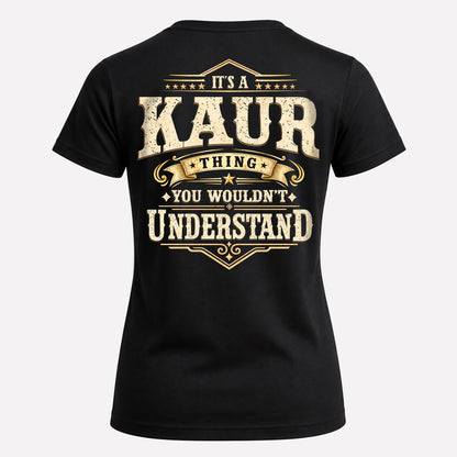 KAUR HH-F003–Personalized Name Quote Apparel “It’s an NAME Thing You Wouldn’t Understand”