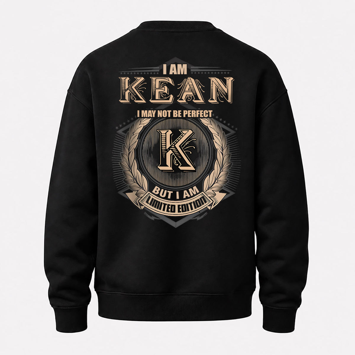 KEAN 2K-101–Personalized Name Quote Apparel “I Am NAME May Not Be Perfect But I Am Limited Edition”