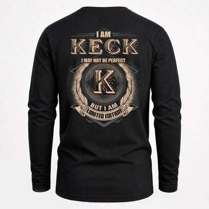 KECK 2K-101–Personalized Name Quote Apparel “I Am NAME May Not Be Perfect But I Am Limited Edition”