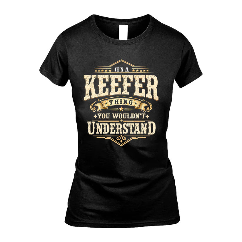 KEEFER HH-F009–Personalized Name Quote Apparel “It’s an NAME Thing You Wouldn’t Understand”