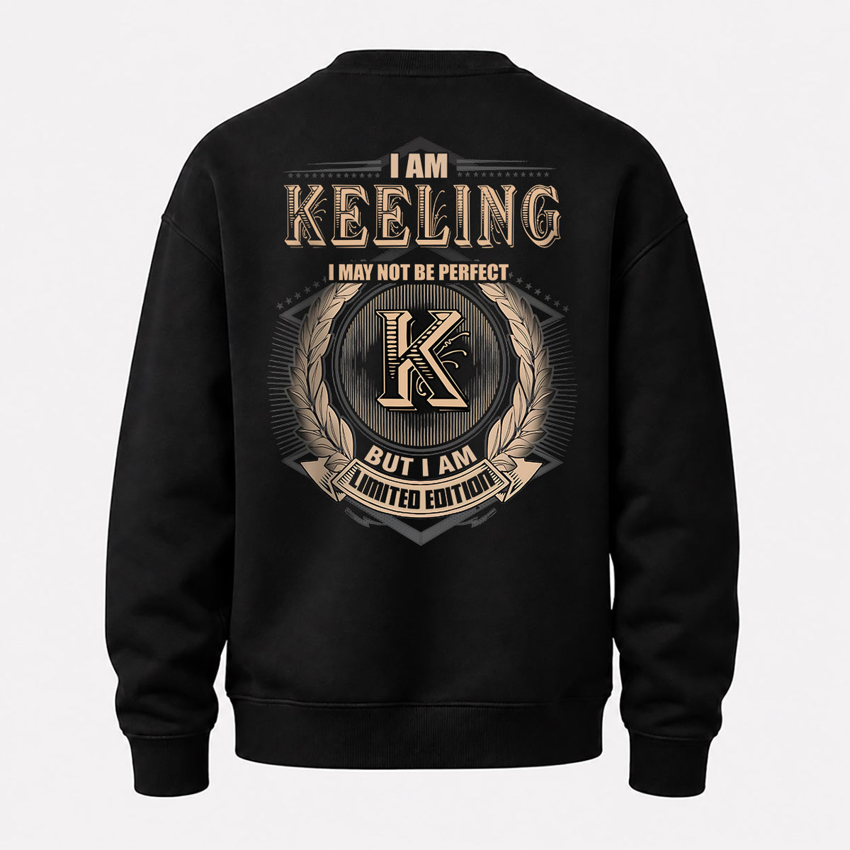 KEELING 2K-101–Personalized Name Quote Apparel “I Am NAME May Not Be Perfect But I Am Limited Edition”