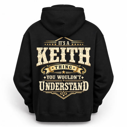 KEITH HH-F003–Personalized Name Quote Apparel “It’s an NAME Thing You Wouldn’t Understand”