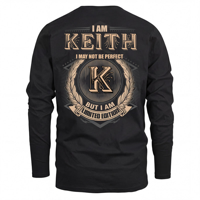 KEITH 2K-101–Personalized Name Quote Apparel “I Am NAME May Not Be Perfect But I Am Limited Edition”