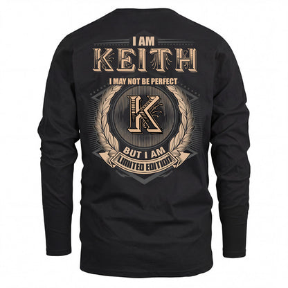 KEITH 2K-101–Personalized Name Quote Apparel “I Am NAME May Not Be Perfect But I Am Limited Edition”