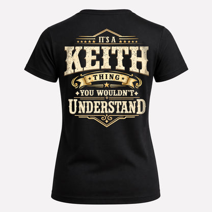 KEITH HH-F003–Personalized Name Quote Apparel “It’s an NAME Thing You Wouldn’t Understand”