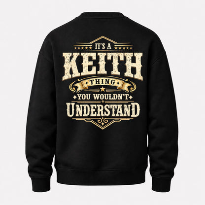 KEITH HH-F003–Personalized Name Quote Apparel “It’s an NAME Thing You Wouldn’t Understand”
