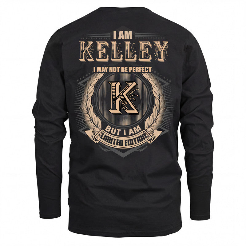 KELLEY 2K-101–Personalized Name Quote Apparel “I Am NAME May Not Be Perfect But I Am Limited Edition”