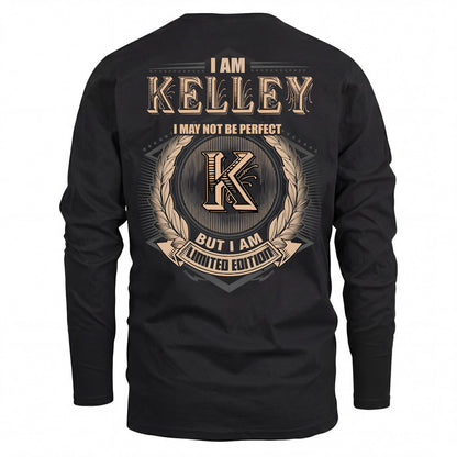 KELLEY 2K-101–Personalized Name Quote Apparel “I Am NAME May Not Be Perfect But I Am Limited Edition”