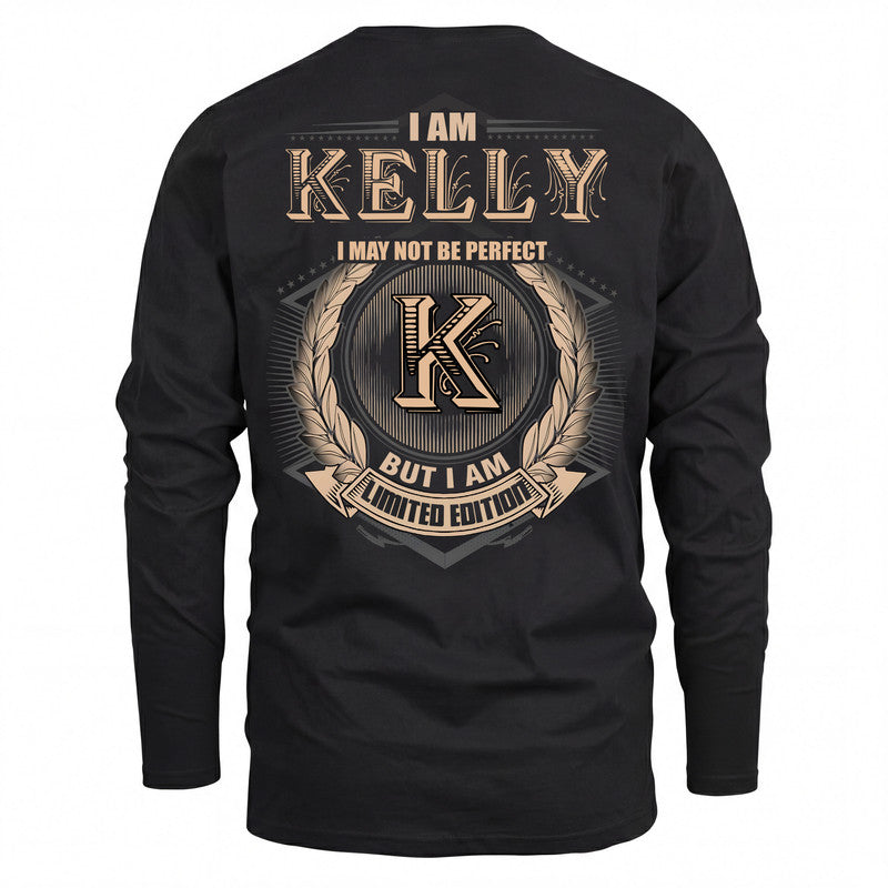 KELLY 2K-101–Personalized Name Quote Apparel “I Am NAME May Not Be Perfect But I Am Limited Edition”