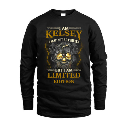 I Am Kelsey, I May Not Be Perfect, But I Am Limited Edition – Personalized Skull T-Shirt