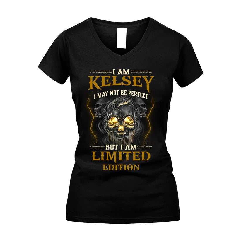 I Am Kelsey, I May Not Be Perfect, But I Am Limited Edition – Personalized Skull T-Shirt