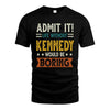 KENNEDY HH88-K2–Personalized Funny Quote Apparel “Life Without NAME Would Be Boring”