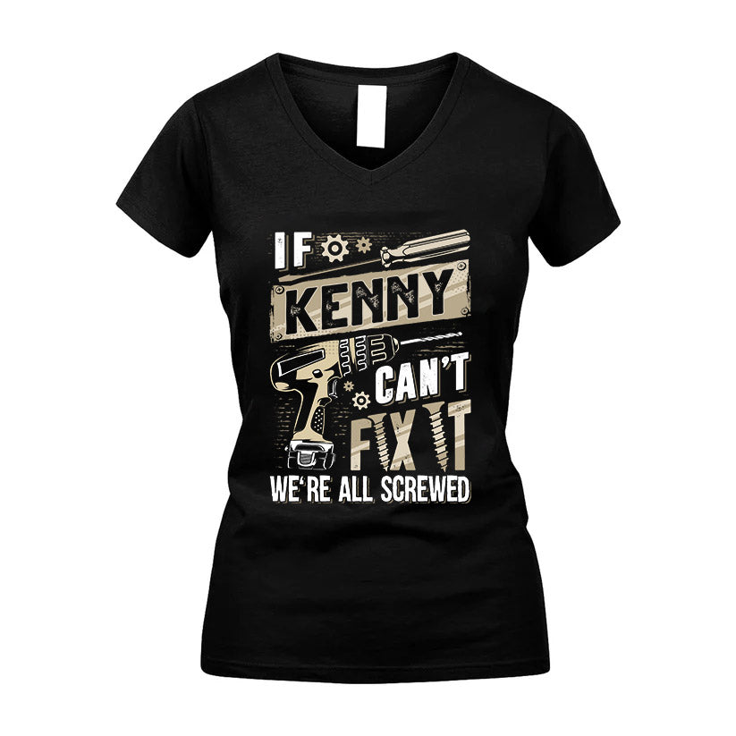 KENNY HH-F001 Can’t Fix It, We’re All Screwed – Personalized Handyman T-Shirt