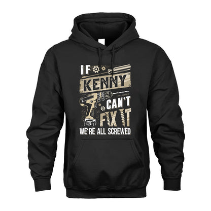 KENNY HH-F001 Can’t Fix It, We’re All Screwed – Personalized Handyman T-Shirt