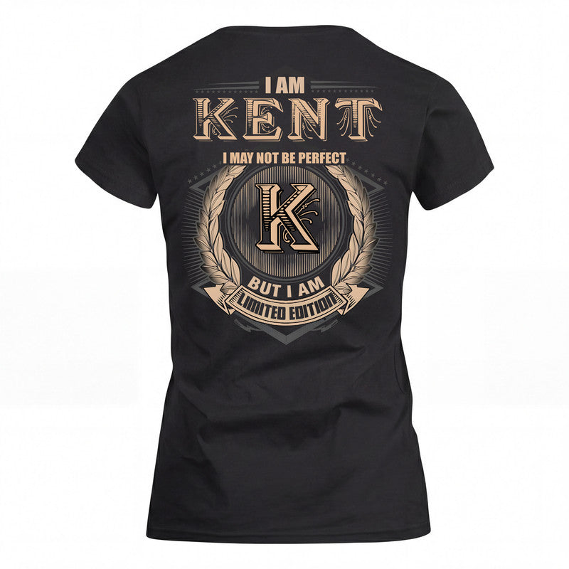 KENT 2K-101–Personalized Name Quote Apparel “I Am NAME May Not Be Perfect But I Am Limited Edition”