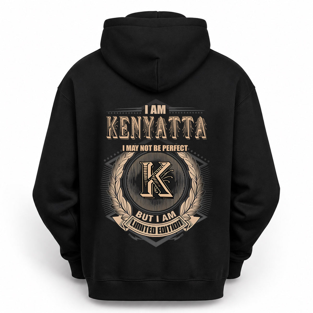 KENYATTA 2K-101–Personalized Name Quote Apparel “I Am NAME May Not Be Perfect But I Am Limited Edition”