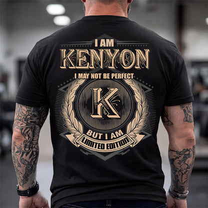 KENYON 2K-101–Personalized Name Quote Apparel “I Am NAME May Not Be Perfect But I Am Limited Edition”