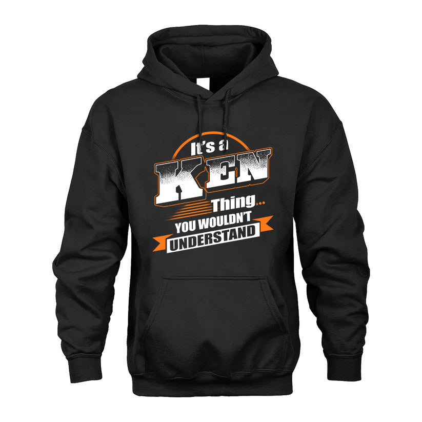 KEN HH88-K2-107–Personalized Name Quote Apparel “It’s a/an NAME Thing You Wouldn’t Understand”