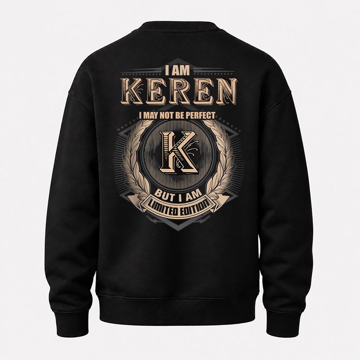 KEREN 2K-101–Personalized Name Quote Apparel “I Am NAME May Not Be Perfect But I Am Limited Edition”