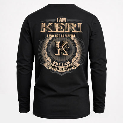 KERI 2K-101–Personalized Name Quote Apparel “I Am NAME May Not Be Perfect But I Am Limited Edition”