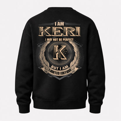 KERI 2K-101–Personalized Name Quote Apparel “I Am NAME May Not Be Perfect But I Am Limited Edition”