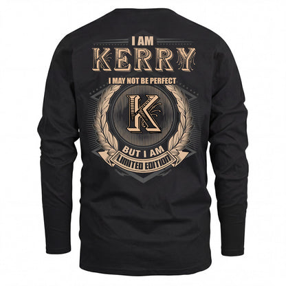 KERRY 2K-101–Personalized Name Quote Apparel “I Am NAME May Not Be Perfect But I Am Limited Edition”