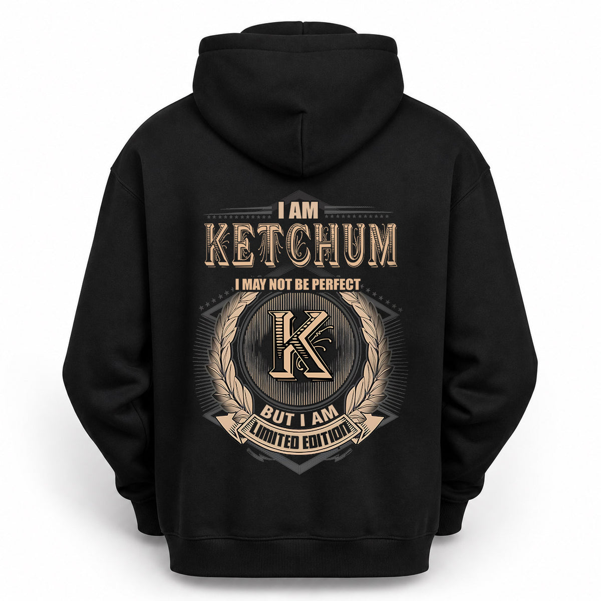 KETCHUM 2K-101–Personalized Name Quote Apparel “I Am NAME May Not Be Perfect But I Am Limited Edition”