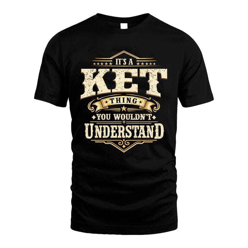 KET HH-F009–Personalized Name Quote Apparel “It’s an NAME Thing You Wouldn’t Understand”