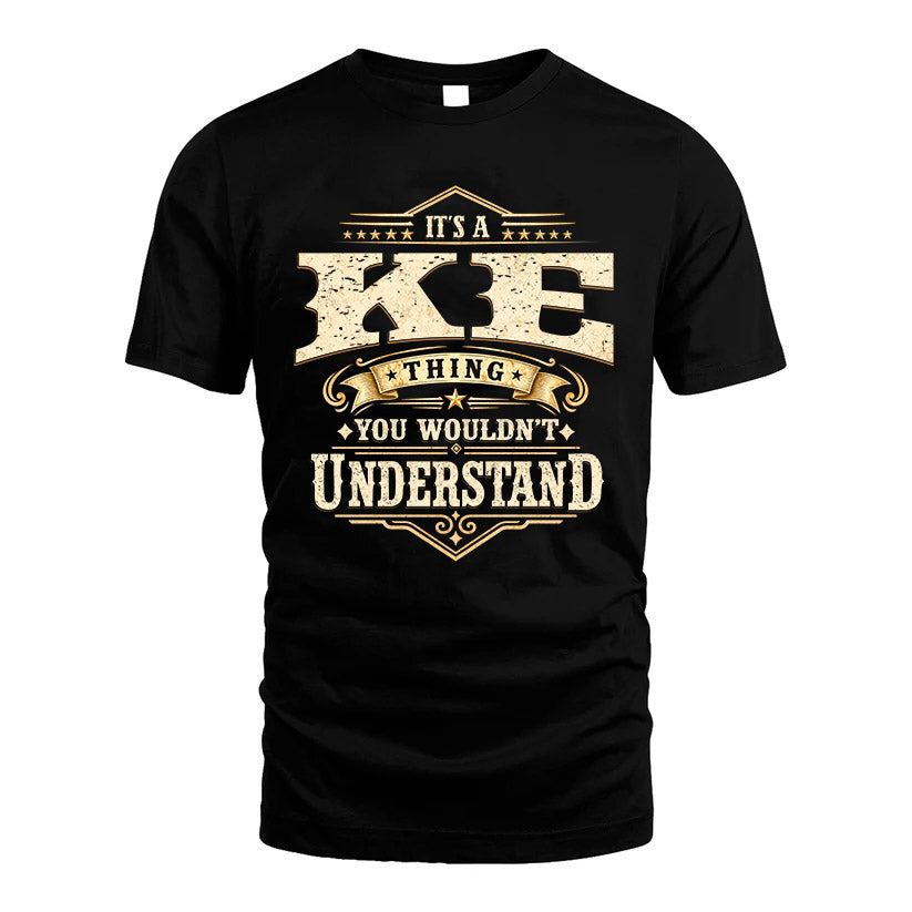 KE HH-F009–Personalized Name Quote Apparel “It’s an NAME Thing You Wouldn’t Understand”