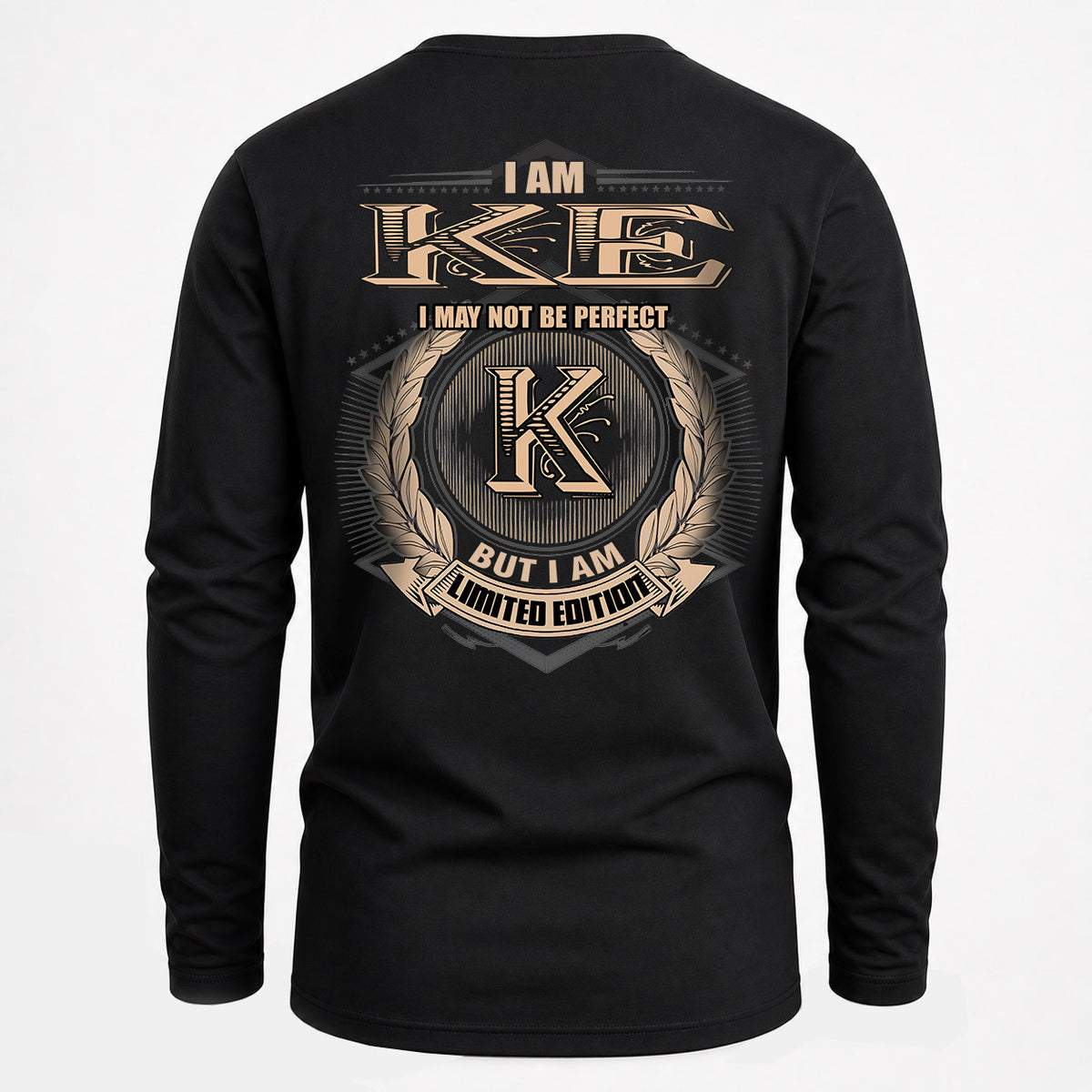 KE 2K-101–Personalized Name Quote Apparel “I Am NAME May Not Be Perfect But I Am Limited Edition”
