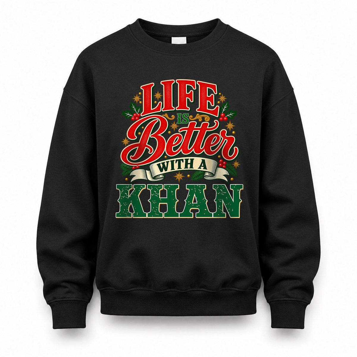 KHAN HH-F011 Personalized Name Christmas Shirt – “Life Is Better With a Custom Name” Funny Christmas Gift, Custom Holiday Apparel