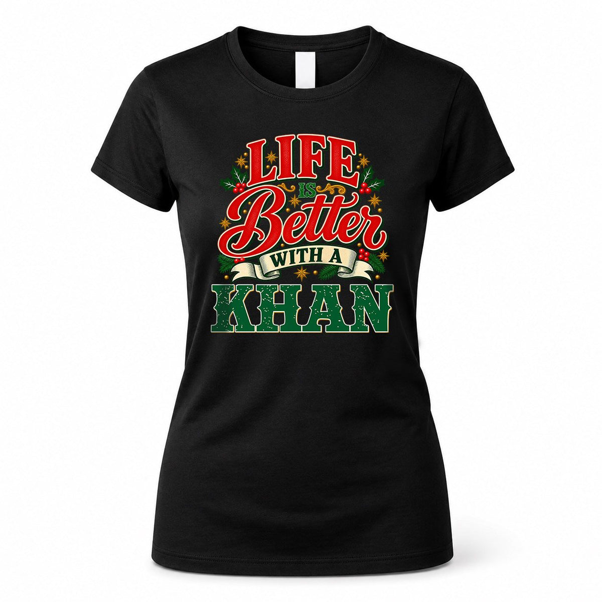 KHAN HH-F011 Personalized Name Christmas Shirt – “Life Is Better With a Custom Name” Funny Christmas Gift, Custom Holiday Apparel