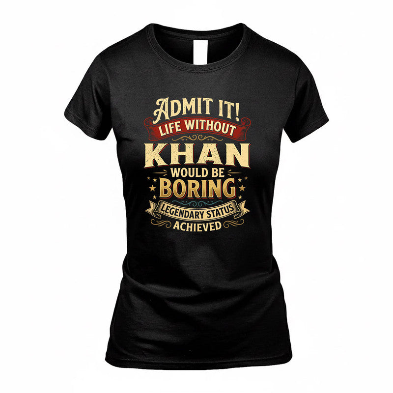 KING TP65-K5-268–Personalized Funny Quote Apparel “Life Without NAME Would Be Boring”