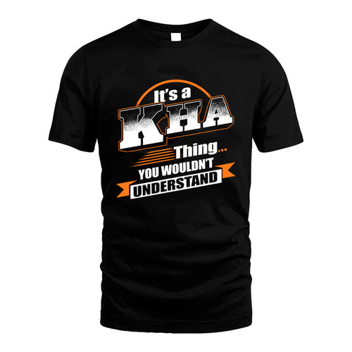 KHA HH88-K2-107–Personalized Name Quote Apparel “It’s a/an NAME Thing You Wouldn’t Understand”
