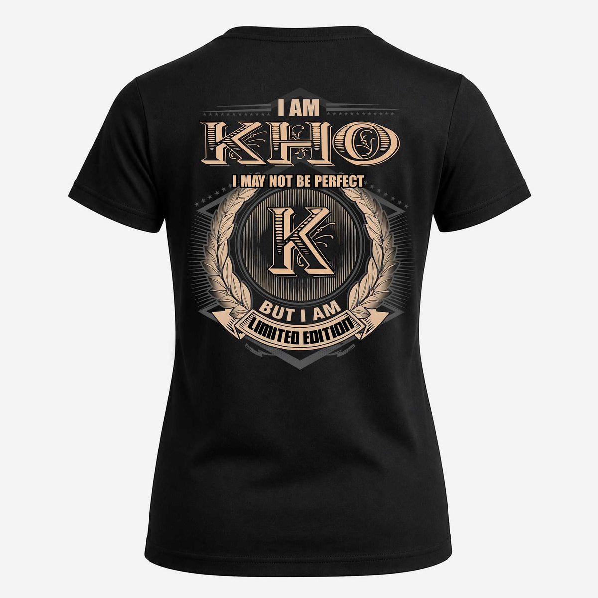KHO 2K-101–Personalized Name Quote Apparel “I Am NAME May Not Be Perfect But I Am Limited Edition”