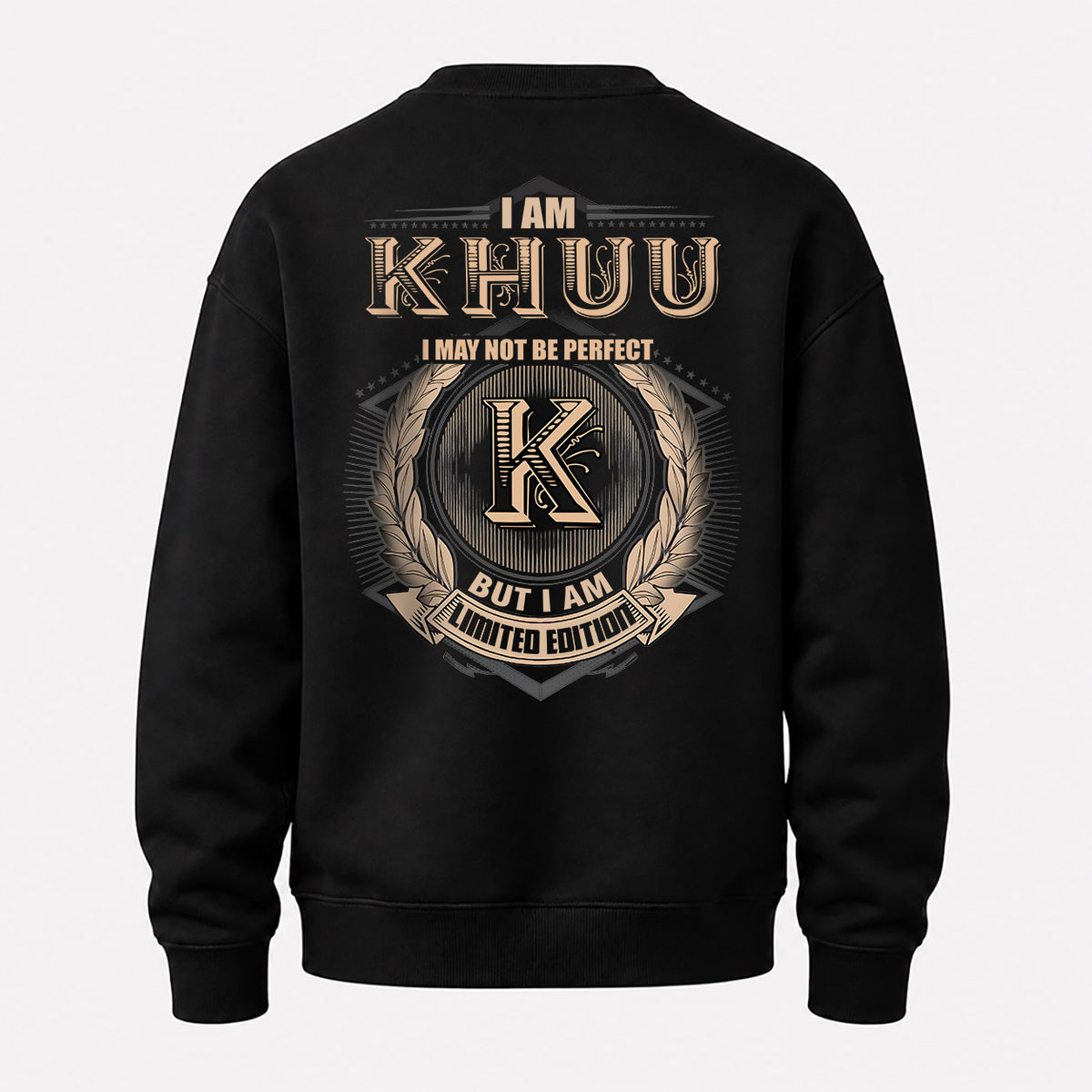 KHUU 2K-101–Personalized Name Quote Apparel “I Am NAME May Not Be Perfect But I Am Limited Edition”
