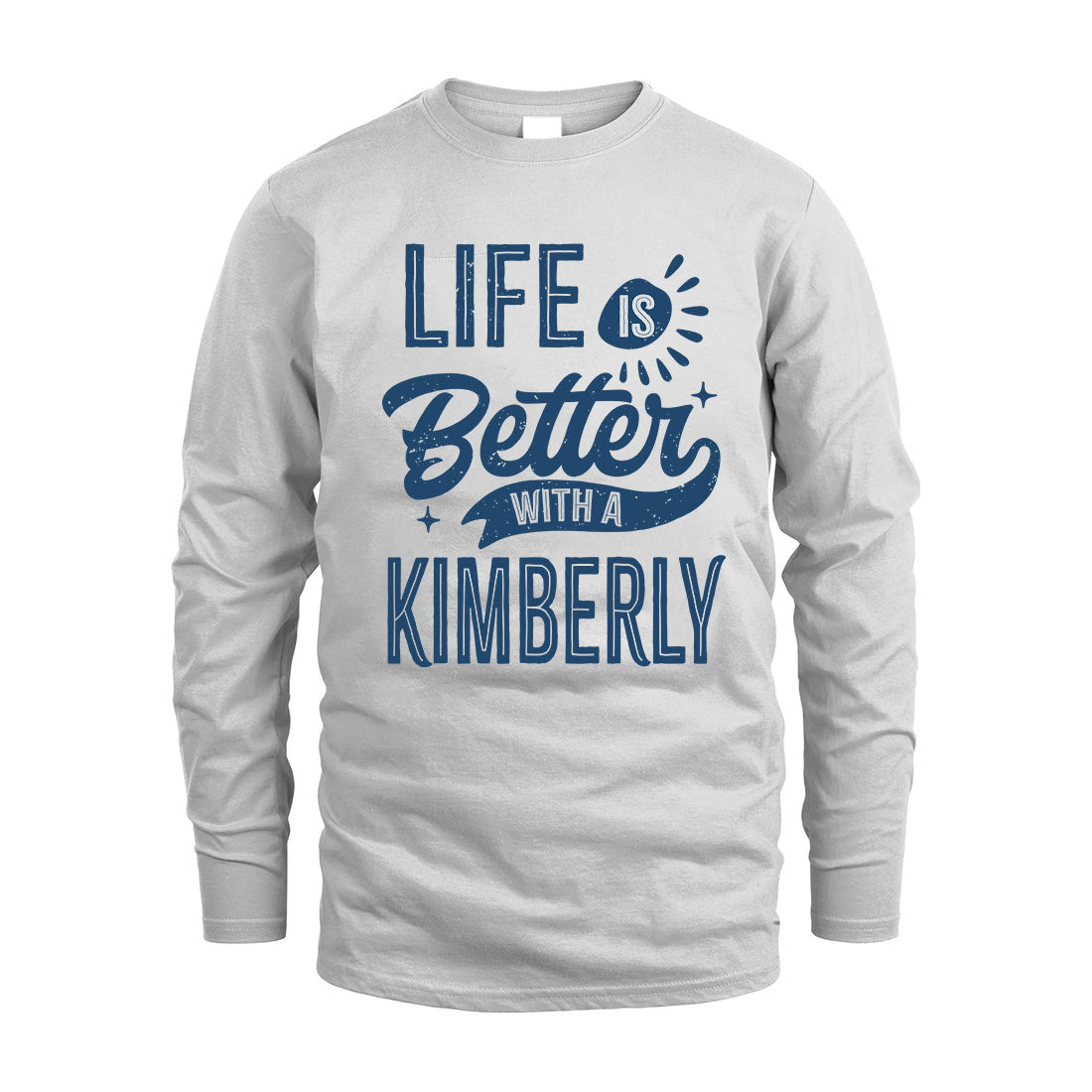 KIMBERLY HH88-K2–Personalized Name Quote T-Shirt Life Is Better With Unisex Gift