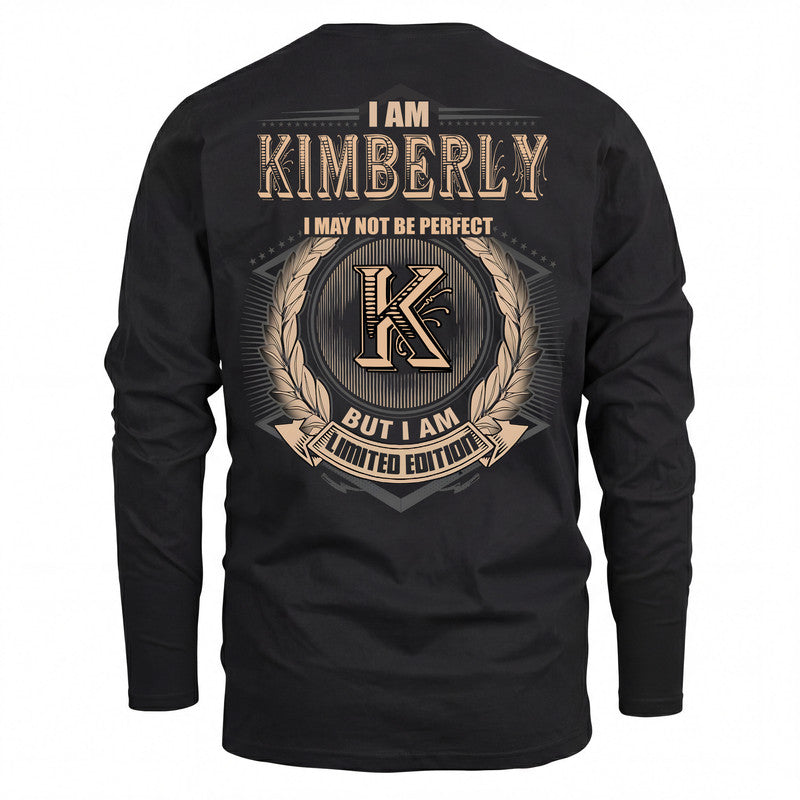 KIMBERLY 2K-101–Personalized Name Quote Apparel “I Am NAME May Not Be Perfect But I Am Limited Edition”