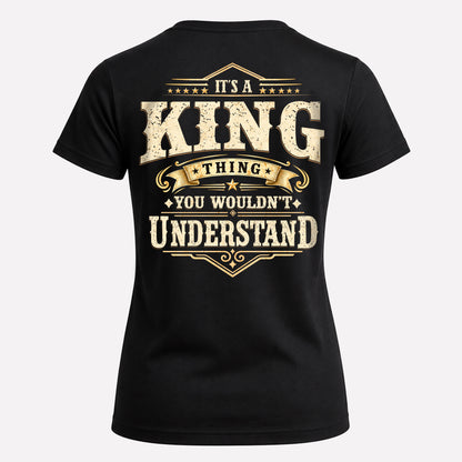 KING HH-F003–Personalized Name Quote Apparel “It’s an NAME Thing You Wouldn’t Understand”