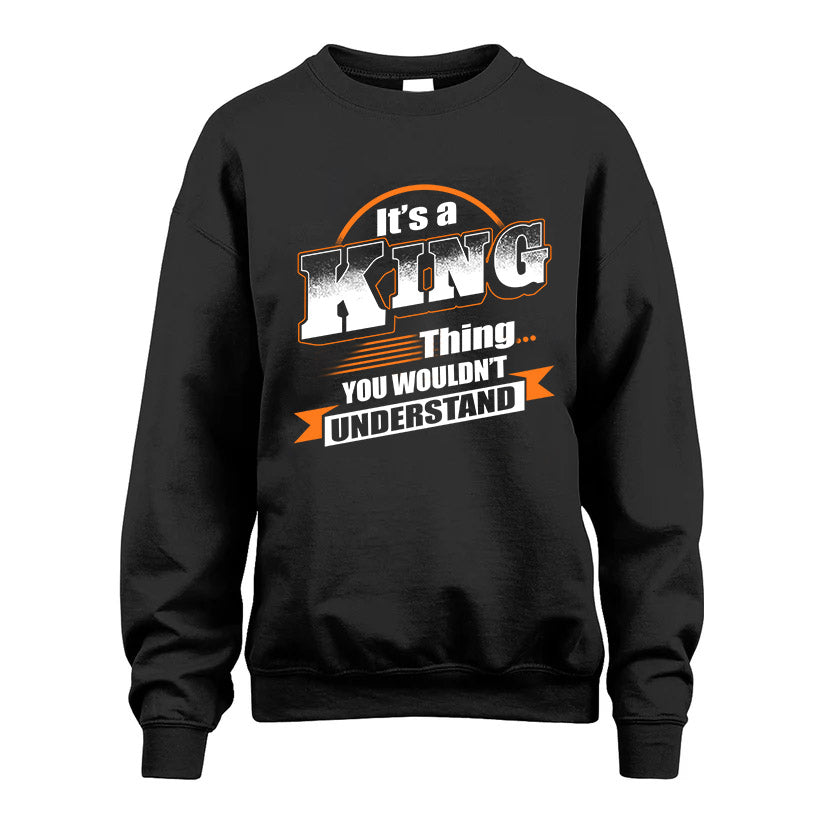 KING HH88-K2-107–Personalized Name Quote Apparel “It’s a/an NAME Thing You Wouldn’t Understand”