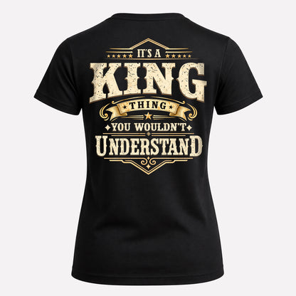 KING HH-F003–Personalized Name Quote Apparel “It’s an NAME Thing You Wouldn’t Understand”