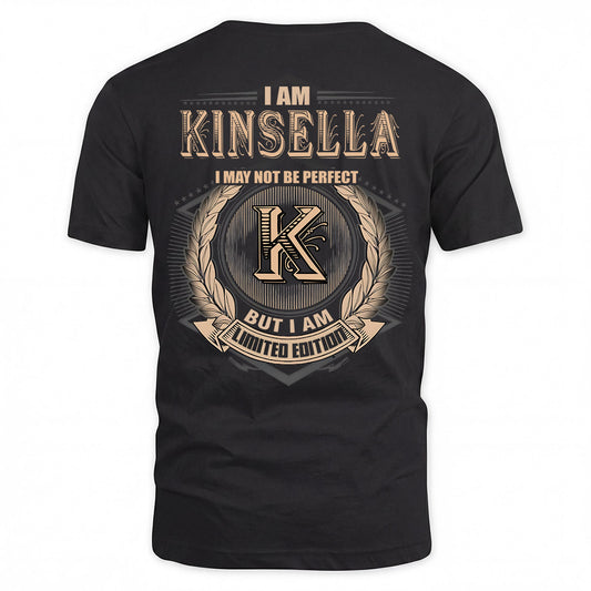 KINSELLA 2K-101–Personalized Name Quote Apparel “I Am NAME May Not Be Perfect But I Am Limited Edition”