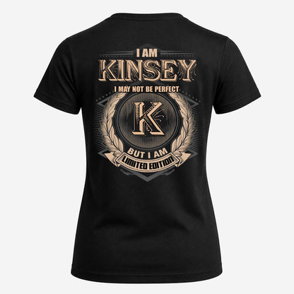 KINSEY 2K-101–Personalized Name Quote Apparel “I Am NAME May Not Be Perfect But I Am Limited Edition”