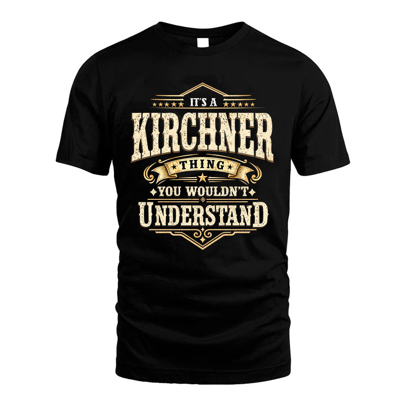 KIRCHNER HH-F009–Personalized Name Quote Apparel “It’s an NAME Thing You Wouldn’t Understand”